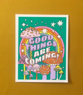 Good Things Are Coming Print (11x14)