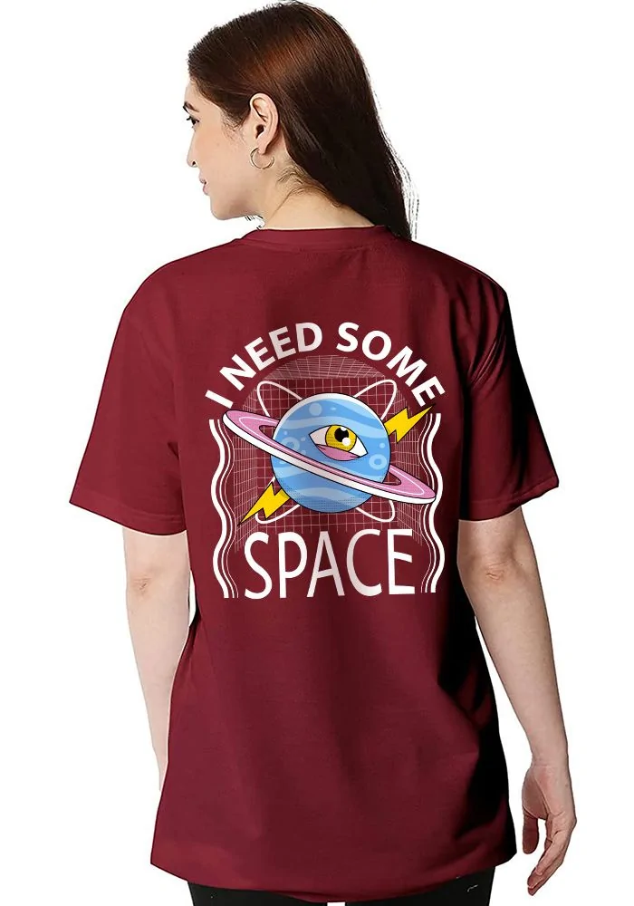 Need More Space Women Oversized T-Shirt